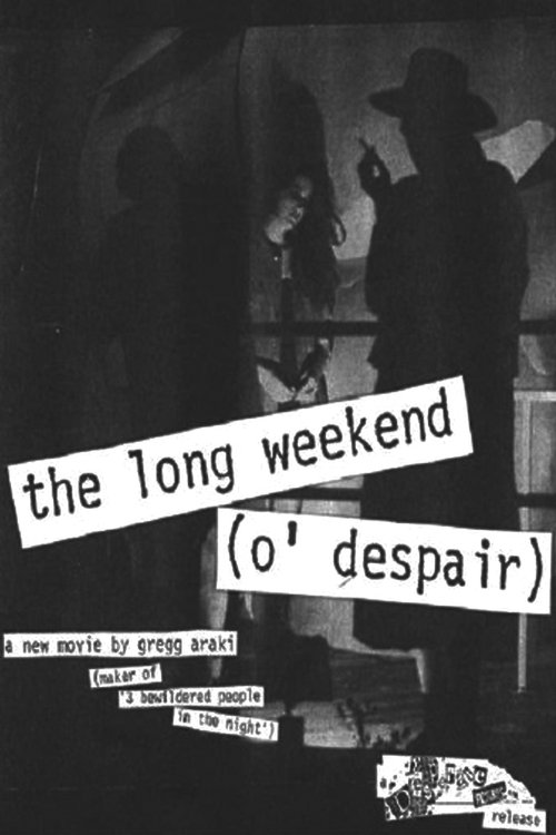 The Long Weekend (O' Despair)